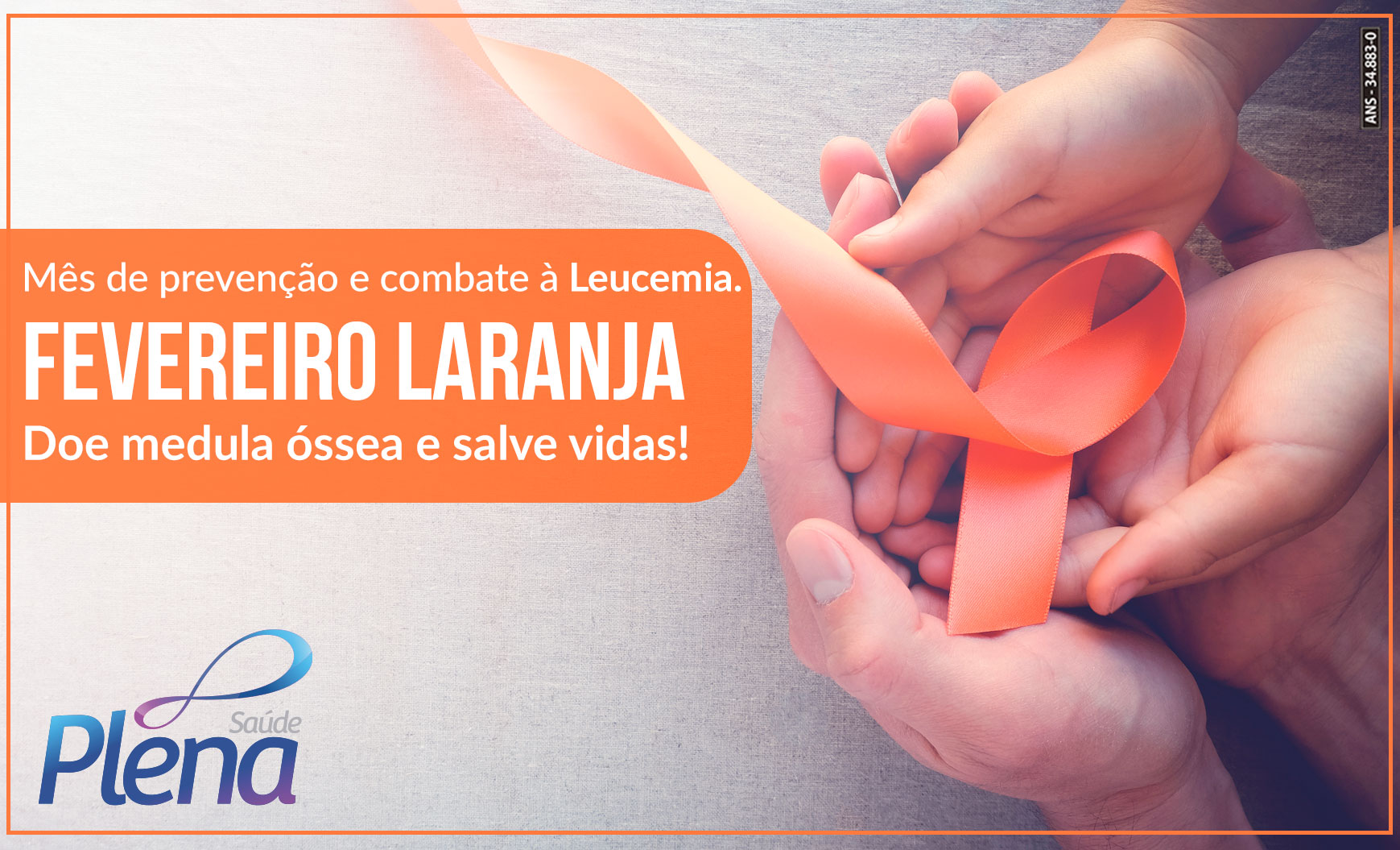 Fevereiro Laranja – Mês de Prevenção e Combate à Leucemia.